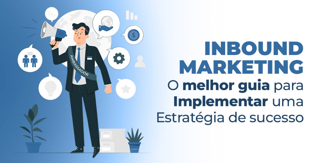 Como Implementar uma Estratégia de Inbound Marketing: Guia Completo ...
