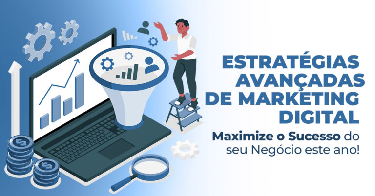 Estratégias Avançadas de Marketing Digital para Maximizar o Sucesso do ...